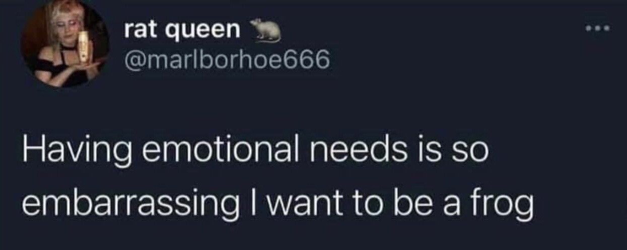 This image is a screenshot of a public post from the X (formerly Twitter) platform. The post is published by a user with the display name 'rat queen' paired with a rat emoji, and the user handle @marlborhoe666. The text of the post reads 'Having emotional needs is so embarrassing I want to be a frog', conveying a self-deprecating, highly relatable sentiment of feeling ashamed or awkward about having complex emotional needs, paired with a whimsical desire to be a simple animal like a frog that does not experience this kind of emotional vulnerability. The user's profile picture in the top left shows a blonde woman holding a bottle out toward the viewer.