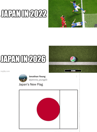 This collage meme references the controversial 2022 FIFA World Cup match between Japan and Spain, where goal line technology confirmed the ball was just barely in play, allowing Japan's winning goal that advanced them to the knockout stage as group winners. The first panel is labeled 'JAPAN IN 2022' and shows actual match footage of the ball right at the edge of the goal line. The second panel is labeled 'JAPAN IN 2026' and shows a football half across the goal line, humorously implying that future goal line rulings for Japan will be even more lenient. The final section is a screenshot of a social media post that jokes about 'Japan's New Flag' by showing an edited Japanese national flag where the red sun circle is partially crossing a vertical line, visually mirroring the position of the football on the goal line in the earlier panels, creating a visual pun linking the sports ruling to the flag's design.