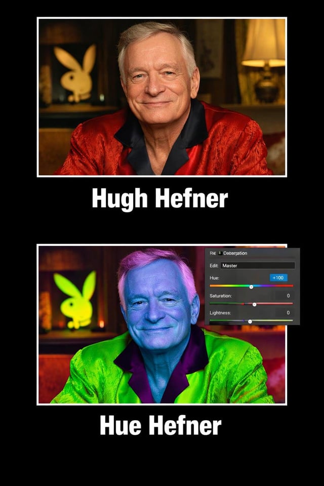 This is a two-panel homophone pun meme. The top panel displays an unedited portrait of Hugh Hefner, the famous founder of Playboy Enterprises, wearing his signature red silk smoking jacket with the iconic Playboy bunny logo visible in the background, captioned 'Hugh Hefner'. The bottom panel shows the same portrait edited to shift all color hues by +100, as demonstrated by the overlaid photo editing hue adjustment interface, resulting in blue skin, pink hair, a bright green jacket, and a neon green Playboy bunny. This edited version is captioned 'Hue Hefner', playing on the fact that 'Hugh' (the subject's first name) is a perfect homophone for 'hue', the color adjustment parameter used to alter the image.