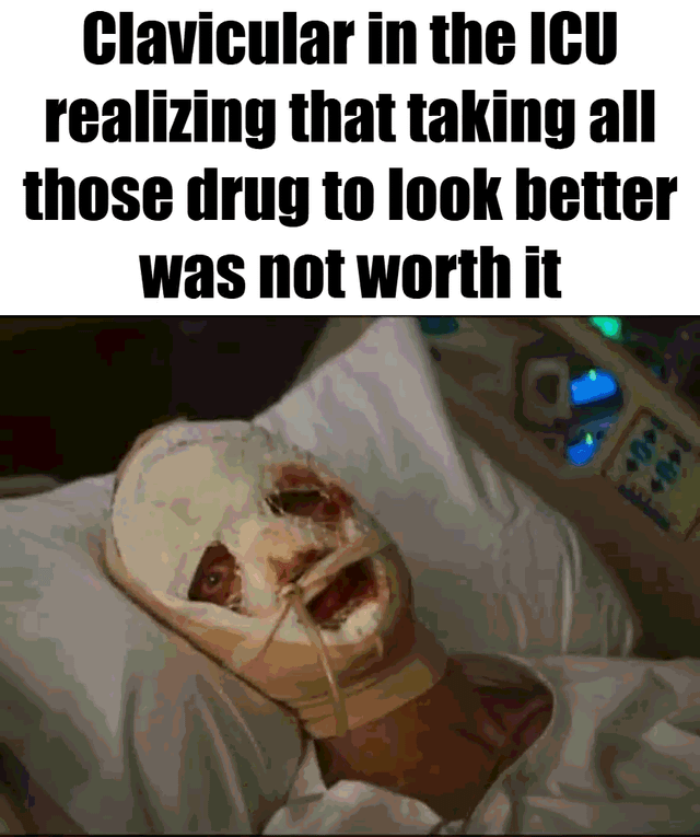 The meme features a person lying in an ICU hospital bed with their entire face wrapped in bandages, intubated, and looking visibly regretful. The repeated overlaid text jokes about a person named Clavicular who is in the ICU after taking drugs to improve their appearance, coming to the realization that the severe negative health consequences they are now suffering are not at all worth the small cosmetic improvement they were seeking, with the implicit punchline matching the original post title that the end cosmetic results are not even good to begin with.