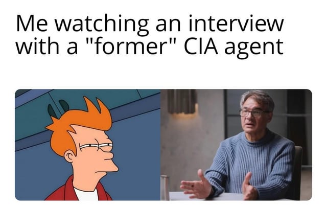 This is a collage-style reaction meme. The top text states 'Me watching an interview with a "former" CIA agent'. On the left, Philip J. Fry from the animated series *Futurama* is shown with his iconic skeptical, side-eyeing expression, gazing towards the right. On the right, a real-life man (purported to be a former CIA agent) is captured mid-interview, gesturing with his hands as he speaks. The humor stems from the double meaning and implied doubt around the word 'former'—the viewer (represented by Fry) questions whether the agent is truly no longer affiliated with the CIA, playing on common cultural tropes about intelligence agency members not fully disclosing their status. Fry's distrustful face perfectly encapsulates this skeptical reaction to potentially untruthful or suspicious claims.