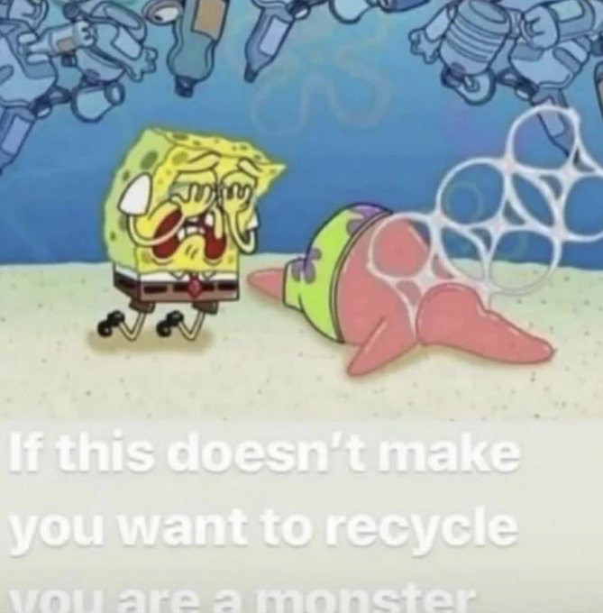 This meme uses a scene from the animated series *SpongeBob SquarePants* to promote recycling. Patrick Star lies face down on the ocean floor, trapped in plastic six-pack rings, while SpongeBob kneels beside him, sobbing and covering his eyes in distress. Discarded plastic bottles float in the water above them. The text at the bottom of the image reads "If this doesn't make you want to recycle you are a monster", using an emotional, humorous cartoon scenario to critique plastic pollution and encourage pro-environment behavior.