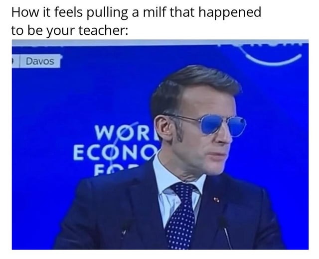 A meme featuring a photograph of a man in a dark suit, white shirt, and polka-dot tie, sitting at a podium with the World Economic Forum (WEF) logo visible on a blue backdrop. The top text reads, 'How it feels pulling a milf that happened to be your teacher:', framing the man's serious, confident expression (accentuated by sunglasses) as a humorous reaction to the unexpected scenario of dating a teacher who is a MILF. The setting suggests a formal conference, likely the WEF in Davos.
