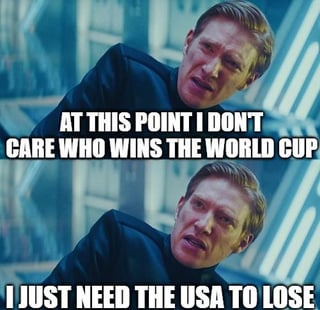 This is a two-panel reaction meme featuring a screenshot of the exasperated character General Hux from the Star Wars sequel trilogy. The first panel is overlaid with text reading 'AT THIS POINT I DON\'T CARE WHO WINS THE WORLD CUP', and the second panel continues with 'I JUST NEED THE USA TO LOSE'. The meme humorously expresses a widely shared sentiment among many global FIFA World Cup spectators who prioritize the United States national team losing over rooting for any specific country to win the tournament.
