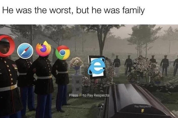 The meme uses the iconic funeral scene from *Call of Duty: Advanced Warfare* that features the famous 'Press F to Pay Respects' interactive prompt. Uniformed honor guard soldiers have had their heads edited to be replaced with logos of popular modern web browsers: Opera, Apple Safari, Mozilla Firefox, and Google Chrome, standing to mourn the discontinued Internet Explorer, whose logo is displayed on a memorial portrait next to the casket. The text at the top of the image reads 'He was the worst, but he was family', which humorously references the widespread public perception of Internet Explorer as a slow, poorly performing browser that was nevertheless a core nostalgic part of many people's early internet usage experiences.