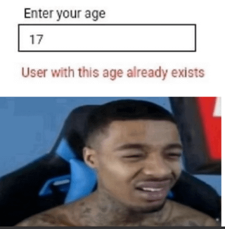 The meme is split into two parts. The top section displays a fake online form interface: it has a label reading "Enter your age", a text input box with the number 17 filled in, and a red error message below that reads "User with this age already exists". The bottom section features a popular reaction image of content creator FlightReacts (Kimani White), who is squinting with a pained, awkward, disbelieving half-laugh expression, reacting to the absurd error message. The joke comes from the ridiculousness of the error, as age is a common attribute and not a unique user identifier, mocking poorly designed website/app forms and implying there are no valid ages left to use, matching the original title sentiment of "no more options i guess".
