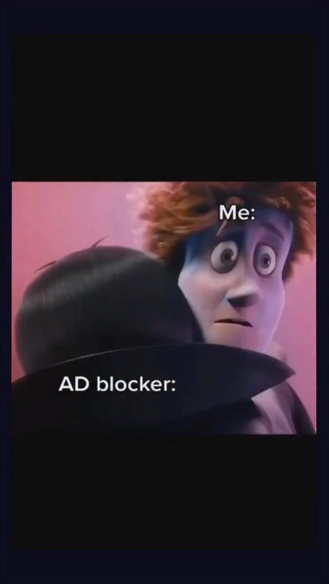 This meme repurposes a scene from the animated film *Hotel Transylvania* to humorously illustrate the relationship between internet users and ad blockers. The character Jonathan, labeled 'Me:', appears wide-eyed and scared, clinging tightly to Dracula, who is labeled 'AD blocker:'. The joke frames the ad blocker as a protective, comforting figure that shields the user from the annoyance and intrusion of online advertisements, tapping into the common frustration of dealing with unwanted ads while browsing the web.