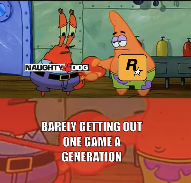 A two-panel meme using characters from SpongeBob SquarePants. The top panel shows Mr. Krabs (red crab) and Patrick Star (pink starfish) shaking hands. Mr. Krabs has the 'Naughty Dog' logo superimposed on his chest, while Patrick has the 'Rockstar Games' logo (R* with a star) on his chest. The bottom panel is a close-up with bold white text reading 'BARELY GETTING OUT ONE GAME A GENERATION', humorously commenting on the perception that both game studios take extremely long development cycles, releasing very few games per console generation.