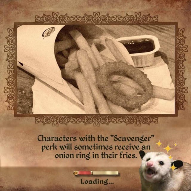 A meme featuring a vintage-style border with a central black-and-white photo of Burger King fries spilling from a bag, accompanied by a sauce container and a single onion ring on a paper napkin. Below the photo, text states: 'Characters with the "Scavenger" perk will sometimes receive an onion ring in their fries.' In the bottom right, an excited possum with sparkles around its head reacts to the bonus onion ring, humorously linking gaming 'perks' (like finding extra items) to the real-life joy of discovering an onion ring in fries.