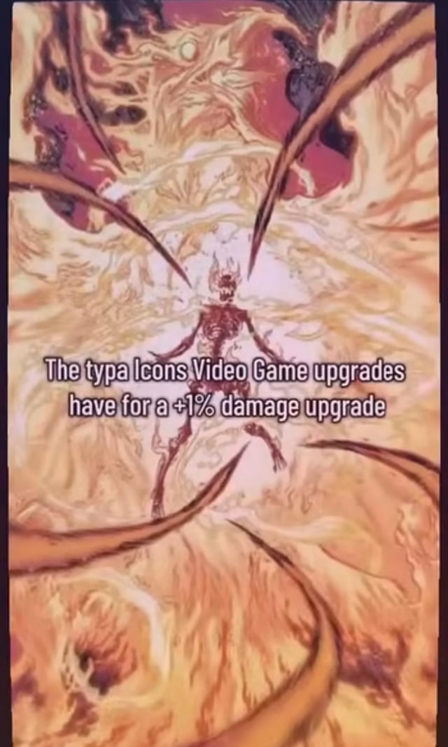 This is a relatable gaming meme that jokes about the common video game design trope where extremely minor stat upgrades (like just a +1% increase to damage) get incredibly over-the-top, intimidating, and epic-looking icons. The image displays a terrifying horned demonic skeleton centered in a chaotic, hellish fiery background, surrounded by giant sharp claws, to represent what these tiny upgrade icons often look like in games, contrasting the negligible benefit with the overly dramatic design.