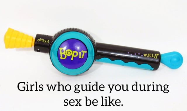 The image features a BopIt toy, a classic interactive game with visible labels 'TWIST IT' (on the yellow handle) and 'PULL IT' (on the blue handle), alongside the central purple 'BopIt' logo. Below the toy, bold text reads: 'Girls who guide you during sex be like.' The meme uses a pun, humorously comparing the toy's instructional commands (twist, pull) to the guidance one might receive from a partner during intimate moments, creating a suggestive yet lighthearted joke.