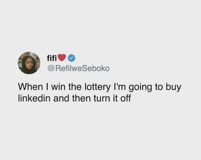 This is a screenshot of an X (formerly Twitter) post from user @RefilweSeboko (display name fifi❤️). The core text reads: "When I win the lottery I'm going to buy linkedin and then turn it off". The meme leans into relatable sarcasm, targeting the often tedious, obligation-driven experience of LinkedIn for professionals—expressing the playful fantasy of escaping the platform's work-related pressures by eliminating it entirely once financially independent.