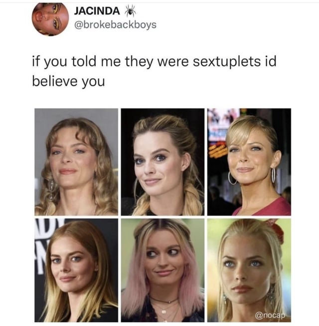 A meme featuring a Twitter/X comment from user 'JACINDA' (@brokebackboys) that reads 'if you told me they were sextuplets id believe you,' positioned above a 2x3 grid of six photographs of different women. The women share striking similarities in facial structure, hairstyle (blonde/brown, varying styles), and neutral-smiling expressions, humorously implying they could be mistaken for sextuplets. The bottom right corner of the photo grid has a watermark '@nocap'.