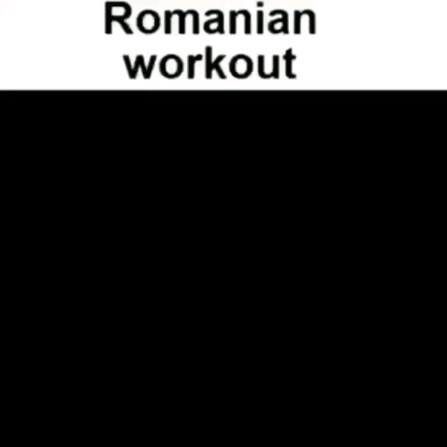 This is a minimalist absurd joke meme, with a small white section at the top holding centered text that reads "Romanian workout", and the entire large remaining area of the image is solid black. The joke relies on the stereotype that Romanian gym workouts are extremely intense and punishing; the empty black space acts as a punchline, implying there is nothing left to see after the title — either you cannot survive the workout, it is so tough everything becomes black, or there is nothing left of you after finishing it, creating a dry minimalist gag.