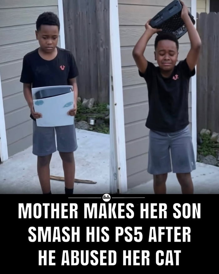 This is a two-panel side-by-side collage meme. The left panel shows a young Black boy standing outside looking dejected while holding a white PlayStation 5 console. The right panel shows the same boy crying as he holds the PS5 above his head, about to smash it onto the ground. Large white text on a black background below the two panels explains that the boy's mother is forcing him to destroy his own PS5 as punishment for abusing her pet cat.
