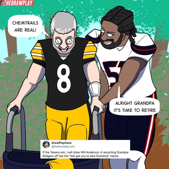 An animated drawing depicting two football players. The left player, wearing a black and yellow jersey with the number 8 (resembling Aaron Rodgers, nicknamed 'Grandpa Rodgers'), sits in a wheelchair and exclaims 'CHEMTRAILS ARE REAL!' with an exaggerated, wide-eyed expression. The right player, wearing a white jersey with the number 51 (Will Anderson Jr), pushes the wheelchair and responds, 'ALRIGHT GRANDPA IT'S TIME TO RETIRE' with a patient, amused smile. Below the illustration is a social media post from DrawPlayDave (@TheDrawPlay) stating: 'If the Texans win, I will draw Will Anderson Jr escorting Grandpa Rodgers off like the "lets get you to bed Grandma" meme.' The top-left corner features a watermark 'THEDRAWPLAY'.