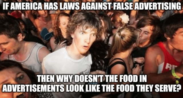 This meme leverages the iconic 'Sudden Clarity Clarence' template, featuring a real man (Sam Hyde) with a wide-eyed, shocked realization expression standing in a crowded concert setting. The text overlay poses a rhetorical, relatable question: *'IF AMERICA HAS LAWS AGAINST FALSE ADVERTISING THEN WHY DOESN'T THE FOOD IN ADVERTISEMENTS LOOK LIKE THE FOOD THEY SERVE?'* It humorously critiques the common consumer frustration that food products in advertisements are often heavily stylized, enhanced with props and editing to look more appealing, while the actual food served to customers is drastically different—pointing out an apparent contradiction with false advertising laws in a lighthearted, meme format.