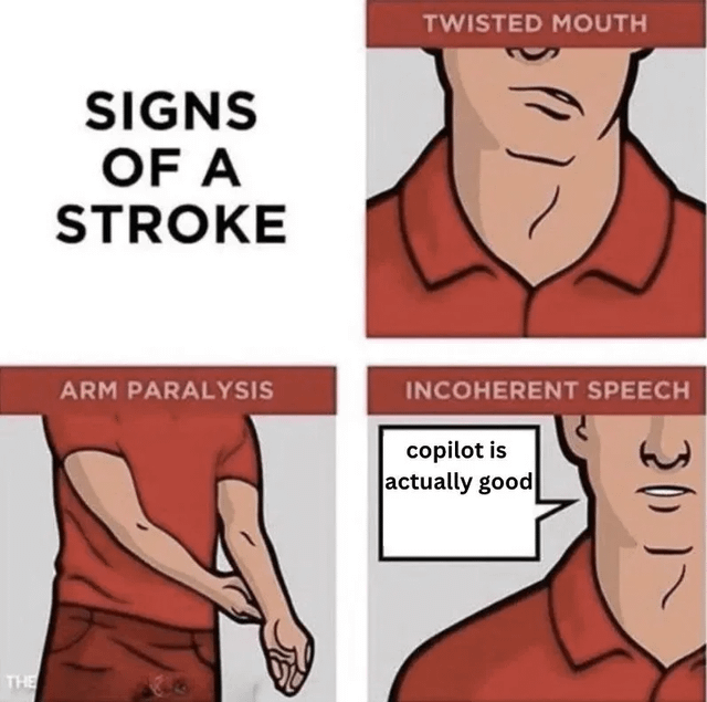 This is a 4-panel sarcastic meme parodying official medical infographics that list common symptoms of a stroke. The first panel introduces the topic with the text 'SIGNS OF A STROKE'. The second panel shows a person with a twisted asymmetric mouth, labeled 'TWISTED MOUTH' as a stroke symptom. The third panel shows a person holding their limp, non-functional arm, labeled 'ARM PARALYSIS' as another stroke symptom. The fourth panel is labeled 'INCOHERENT SPEECH', and features the same character saying 'copilot is actually good' in a speech bubble. The joke frames the opinion that Microsoft Copilot is a good AI assistant as such an absurd, nonsensical, and unpopular take that it counts as a sign of cognitive impairment from a stroke, mocking the widespread negative public perception of Copilot's performance compared to competing AI assistants.