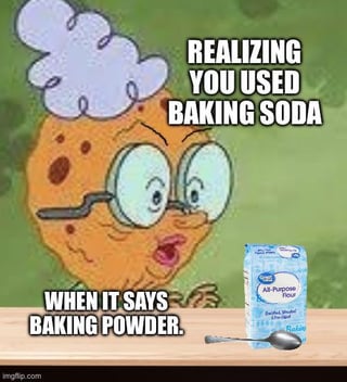 The meme features the animated character Mrs. Puff from SpongeBob SquarePants with a shocked expression, wide eyes, and an open mouth. She has a purple hair bun and glasses. To her right, there is a package labeled 'All Purpose Baking Powder' and a metal spoon placed on a wooden surface. Overlaid text reads: 'REALIZING YOU USED BAKING SODA WHEN IT SAYS BAKING POWDER.' The image humorously depicts the relatable moment of making a cooking mistake by confusing baking soda and baking powder.