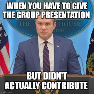 This is a relatable student meme featuring a photo of Pete Hegseth standing at a White House press briefing podium with a tense, uneasy expression. Large bold text over the image reads 'WHEN YOU HAVE TO GIVE THE GROUP PRESENTATION / BUT DIDN'T ACTUALLY CONTRIBUTE', capturing the common awkward situation where a group member who did no work has to present the project to the class or professor, feeling nervous and unprepared. The joke resonates with anyone who has experienced slacking off on a group project and being forced to present anyway.