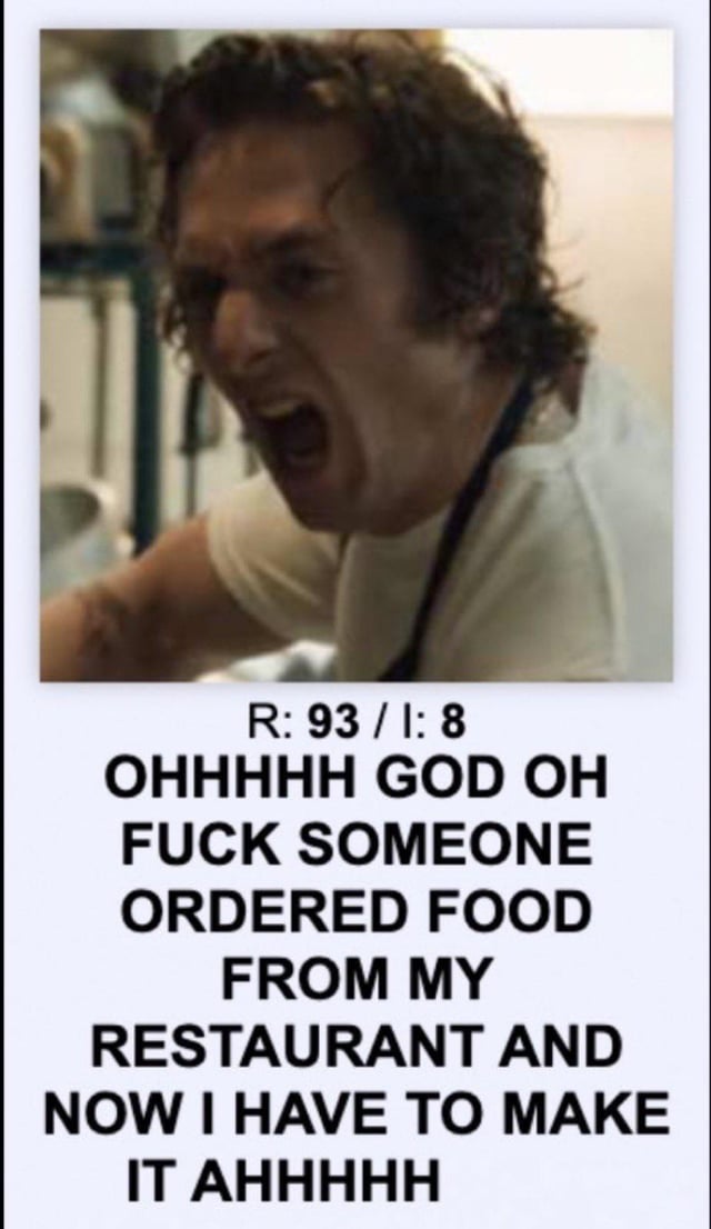 The image consists of two main parts: the top section shows a real person with curly hair, wearing a white shirt, displaying an intense, screaming expression with their mouth wide open, leaning forward as if in a state of panic. Below this image, there is bold black text starting with 'R: 93 / I: 8' followed by 'OHHHHH GOD OH FUCK SOMEONE ORDERED FOOD FROM MY RESTAURANT AND NOW I HAVE TO MAKE IT AHHHHH'. The text humorously portrays extreme frustration and panic over receiving a food order at a restaurant, contrasting with the person's intense emotional reaction in the image.