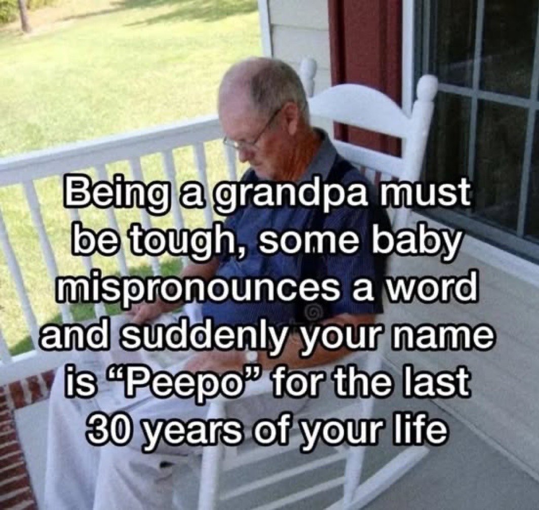 The image features an elderly man sitting calmly alone in a white wooden rocking chair on a residential house porch, with a sunlit grassy yard visible behind the porch railing. Overlaid on the image is humorous text joking about the common experience of grandfathers receiving permanent silly nicknames from young children: when a baby mispronounces a word once, the grandfather ends up being called a silly name like "Peepo" for the remaining 30 years of his life. It is a lighthearted, relatable joke about intergenerational family dynamics.