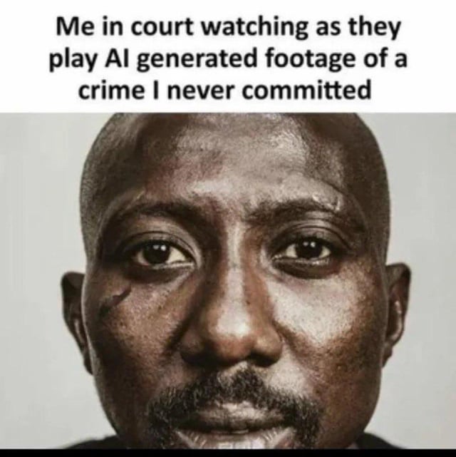 The meme features a two-part composition: a top text caption and a close-up photograph of a real person's face. The text reads, 'Me in court watching as they play AI generated footage of a crime I never committed,' humorously satirizing the scenario of being falsely accused using AI-manipulated evidence. The person in the image has a neutral yet intense expression, with visible facial details (e.g., slight facial hair, smooth skin) and direct eye contact, conveying a mix of shock, disbelief, and concern, which amplifies the comedic tension of the situation.