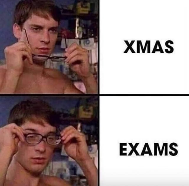 A two-panel meme featuring a shirtless man (Peter Parker from Spider-Man 2002) in both panels. In the top panel, he holds glasses away from his face with the text 'XMAS' to the right. In the bottom panel, he wears the glasses with the text 'EXAMS' to the right. The joke plays on the similar appearance of 'XMAS' and 'EXAMS' when viewed with/without glasses, suggesting students might confuse Christmas with exams or that exams ruin the Christmas spirit.