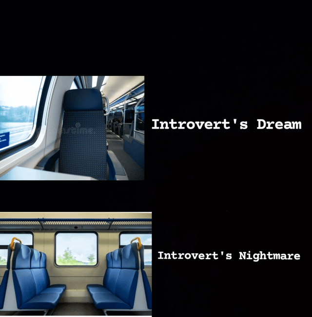 A two-panel meme comparing an introvert's ideal and dreaded train seating scenarios. The top panel shows a single empty train seat with large windows and no adjacent passengers, labeled 'Introvert's Dream'. The bottom panel shows two blue train seats facing each other, creating a potential for close social interaction, labeled 'Introvert's Nightmare'. The contrast humorously illustrates introverts' preference for solitude versus discomfort with forced proximity.