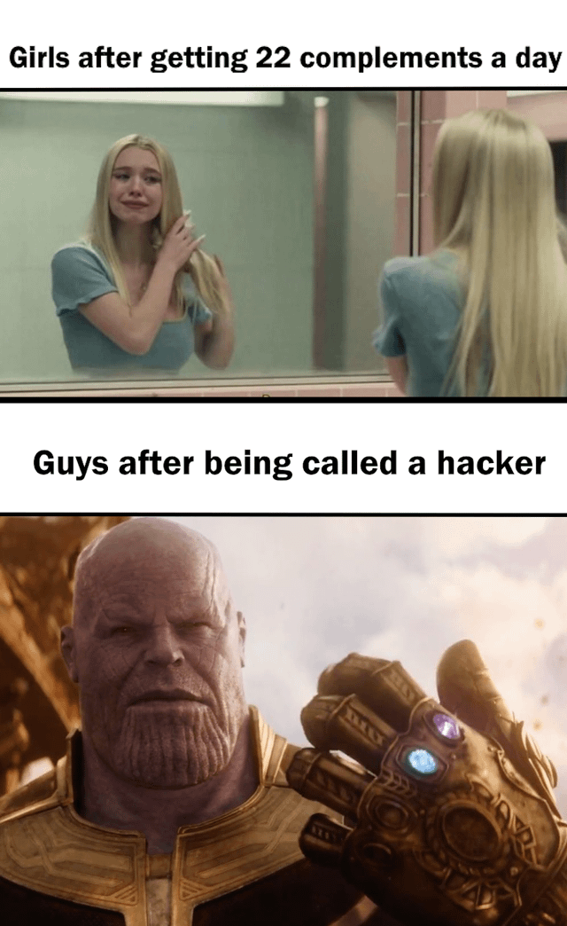 This is a two-panel comparative meme highlighting a perceived difference in how women and men react to positive feedback. The top panel features Sydney Sweeney as Cassie Howard from the TV show *Euphoria* crying softly while touching her hair in front of a bathroom mirror, with text above reading 'Girls after getting 22 complements a day'. The bottom panel features the Marvel Cinematic Universe character Thanos from *Avengers: Infinity War* looking smugly satisfied while holding up his Infinity Gauntlet, with text above reading 'Guys after being called a hacker'. The joke relies on the common stereotype that men place far more value on being recognized for technical skill than women place on receiving frequent casual compliments.