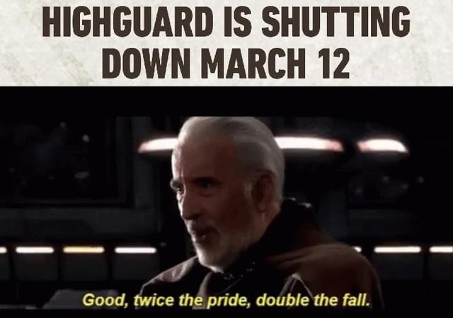 This meme combines a screenshot of Count Dooku from *Star Wars Episode II: Attack of the Clones* with an overlayed top text: **HIGHGUARD IS SHUTTING DOWN MARCH 12**. The bottom text features Dooku's iconic line: *"Good, twice the pride, double the fall."*

The joke references the shutdown of Highguard, a component of Eve Online's Concord system (dubbed "Concord 2.0" in the original Reddit title). It uses Dooku's line to frame the shutdown as a karmic consequence of overconfidence, adding a sarcastic, humorous tone to the news of the gaming service closure.