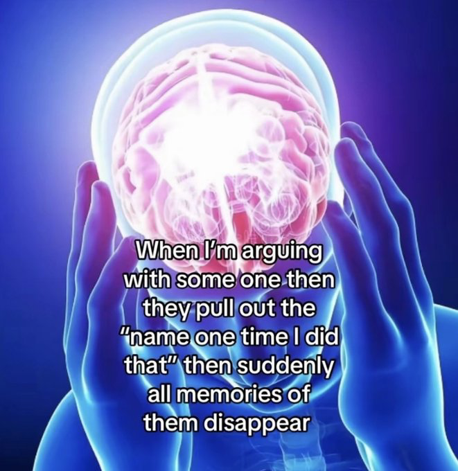 The meme features a stylized 3D rendered image of a translucent blue human figure holding their head with both hands, with a bright glowing pink brain visible inside the head that has a bright white flash effect centered in it, implying the brain has gone completely blank. Overlaid white text describes a highly relatable social experience: when a person is in the middle of an argument with someone else, and the other party asks them to name one specific instance of the behavior they are complaining about, all memories of those relevant instances immediately disappear from the person's mind.