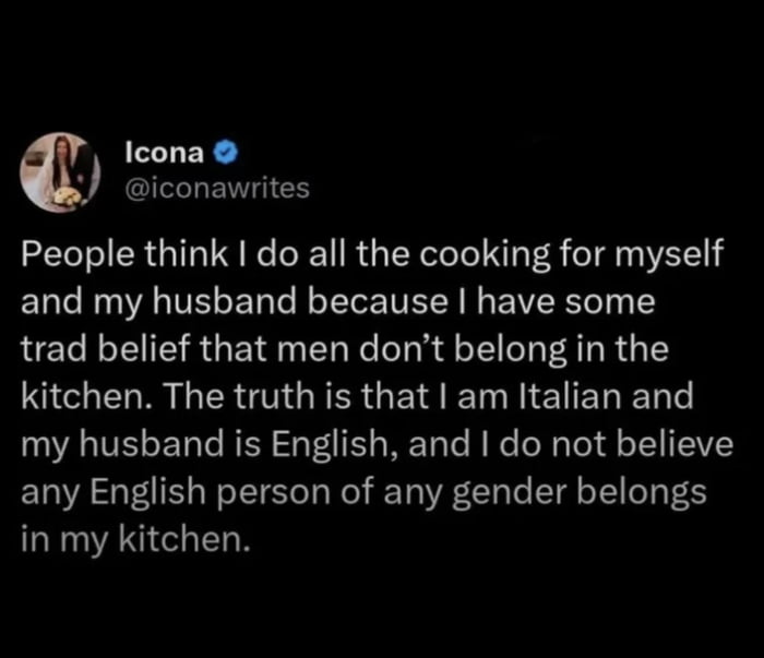 A screenshot of a Twitter/X post by user Icona (@iconawrites) featuring a humorous text explaining her reason for doing all the cooking. The post clarifies that contrary to assumptions about traditional beliefs, she cooks because she is Italian and her English husband (and any English person) is not allowed in her kitchen, playing on stereotypes about Italian culinary pride and English cuisine.