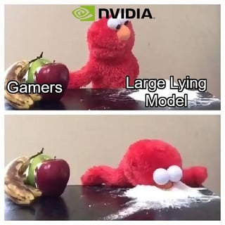 This two-panel meme uses the viral Elmo 'lying about drugs' template to satirize NVIDIA and its large language models (LLMs). 

**Panel 1**: Elmo sits upright behind a table with an innocent expression. To his left, a cluster of fruit (banana, apple, kiwi) is labeled *Gamers*, while Elmo is labeled *Large Lying Model*. The NVIDIA logo is watermarked at the top center, framing the company's AI tools as deceptive towards gamers.

**Panel 2**: Elmo slumps face-down on the table, his head buried in a pile of white powder (impersonating fake cocaine), looking defeated and guilty. The joke relies on a pun: 'LLM' (Large Language Model) is rebranded as 'Large Lying Model', mocking NVIDIA for perceived dishonesty—such as overpromising AI/GPU performance, misleading pricing, or false claims about their products targeted at gamers.