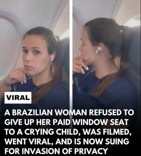 This is a two-panel collage image showing a Brazilian woman on an airplane. In the first panel, she faces the camera with a neutral, slightly annoyed expression, wearing white wireless earbuds. In the second panel, she turns away from the camera, looking toward the airplane window. Accompanying text on the image explains that she refused to give up her paid window seat to a crying child, was filmed without her consent, the footage went viral online, and she is now pursuing legal action for invasion of privacy. The image highlights a contentious debate over personal space, the rights of paid customers, and digital privacy in public spaces, as viral social media content often spreads without explicit consent from those featured.