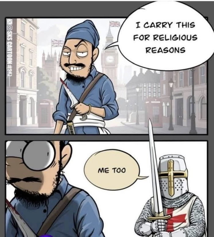 This is a two-panel satirical comic meme. The first panel is set on a London street, identifiable by Big Ben, UK Union Jack flags, and red phone boxes in the background. A Sikh man holds a kirpan (Sikh religious ceremonial blade) and smirks while saying 'I CARRY THIS FOR RELIGIOUS REASONS'. The second panel shows the same man looking shocked and wide-eyed, as a fully armored Knights Templar figure holding a longsword responds with 'ME TOO'. The joke comes from the unexpected, anachronistic punchline that twists the modern context of religious accommodation for carrying cultural/religious weapons by applying the same justification to a Crusader knight, referencing historical religious conflict for humorous effect, matching the title's reference to the surprising 'turnaround' of the premise.