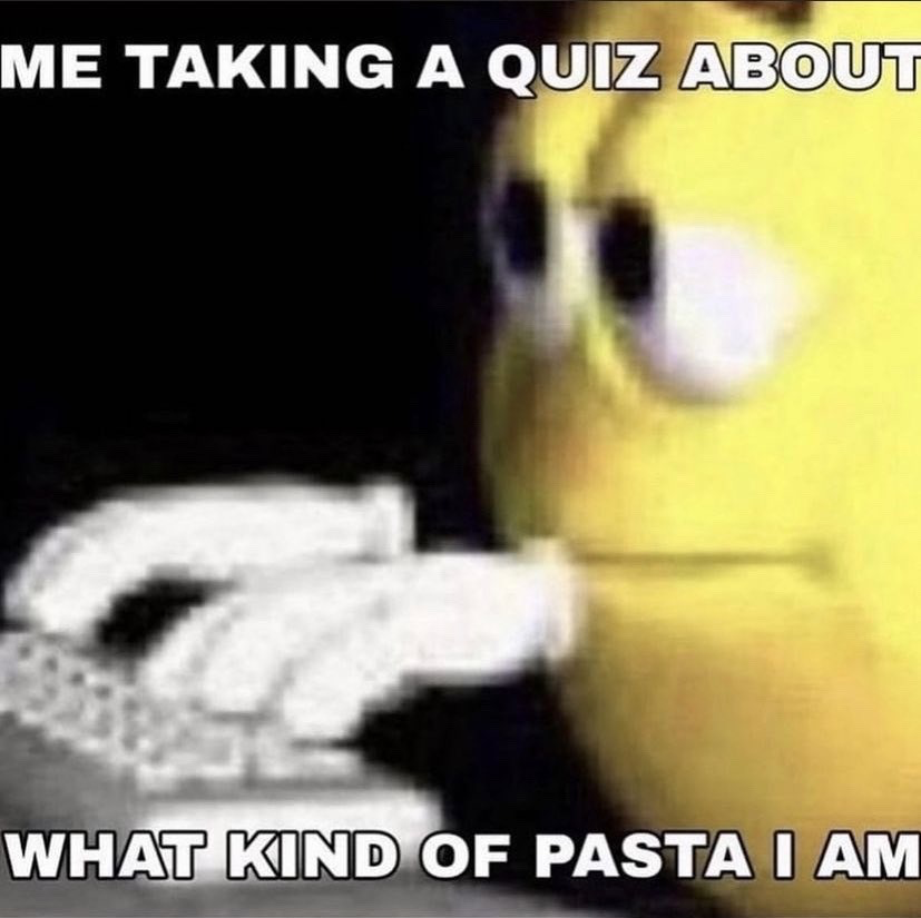 This is a low-resolution, pixelated meme featuring a yellow pleading face emoji holding a handgun pointed towards the viewer. White bold text at the top of the image reads 'ME TAKING A QUIZ ABOUT', and matching text at the bottom reads 'WHAT KIND OF PASTA I AM'. The humor comes from the exaggerated, high-stakes energy conveyed by the emoji holding a gun, which contrasts sharply with the completely trivial, low-stakes nature of taking a silly online personality quiz that assigns the user a pasta variety as a result, highlighting how seriously many people treat these meaningless fun quizzes.