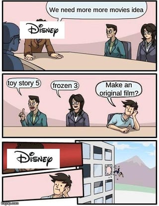 This is a 3-panel satirical comic meme mocking Disney's modern film content strategy. In the first panel, a Disney executive at the head of a conference table says they need new movie ideas, with the Disney logo identifying the company. In the second panel, two attendees suggest sequels to popular existing Disney franchises: *Toy Story 5* and *Frozen 3*. A third attendee suggests making an original, non-sequel film. In the third panel, the attendee who suggested an original film is thrown out of a high-rise office window by Disney, humorously showing that Disney rejects original ideas and only wants more sequels to existing hit franchises.