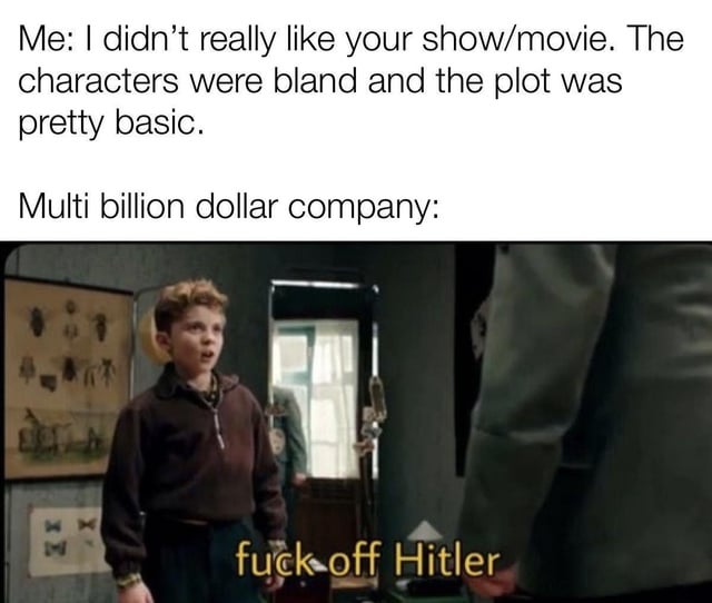 This meme uses juxtaposition for comedic effect. The top text sets up a relatable scenario where an average consumer gives gentle, constructive criticism of a multi-billion dollar media company's show or movie, stating they found the characters bland and the plot overly basic. The lower section uses a screenshot from the 2019 satirical film *Jojo Rabbit*, where the child protagonist yells an aggressive, hostile insult at an off-screen character, representing the vastly disproportionate angry response the large media company gives to the minor negative feedback.