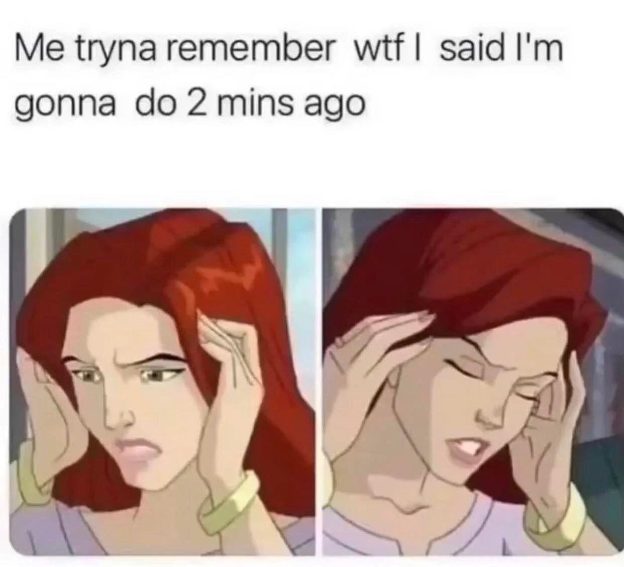 This is a two-panel relatable meme. The top text reads 'Me tryna remember wtf I said I'm gonna do 2 mins ago'. The first panel shows animated character Jean Grey holding her temples, looking frustrated and concentrating intensely as she tries to recall the task she planned to complete moments earlier. The second panel shows the same character with her eyes squeezed shut, still holding her temples and looking pained, implying she is unable to remember the intended task. This is highly relatable for people who experience frequent short-term forgetfulness or get easily distracted from their plans.