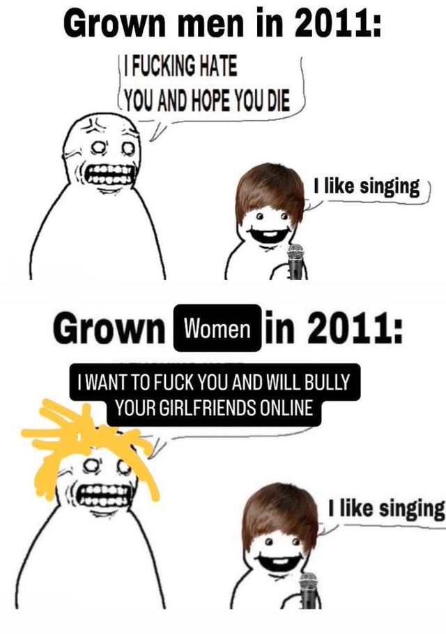 This is a two-panel 2010s-style rage comic meme highlighting the extreme disproportionate harassment Justin Bieber faced from adult groups at the peak of his early fame in 2011. The top panel is labeled 'Grown men in 2011:', showing an enraged standard rage comic character screaming violent death threats at a meme figure with Justin Bieber's haircut holding a microphone, who only responds 'I like singing'. The bottom panel is edited to read 'Grown Women in 2011:', with a female-coded rage character (with messy yellow hair) screaming equally extreme sexualized threats, including that she will bully Bieber's girlfriends online, while the Bieber character again simply says he likes singing. The meme satirizes how unnecessarily hostile both groups of adults were to the teenage pop star for no justifiable reason.