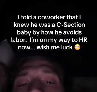 This is a single panel meme with a dark background. The upper portion features white text telling a pun joke: the poster joked to a lazy coworker that they could tell he was a C-section baby because he avoids labor, playing on the double meaning of 'labor' (both work duties and the physical process of childbirth). The text adds that the poster is now on their way to HR for the inappropriate joke, asking viewers to wish them luck alongside a pleading face emoji. The lower portion of the meme shows the upper half of a real person's face, with half-lidded, tired/regretful eyes that match the vibe of getting in trouble for an ill-advised joke.