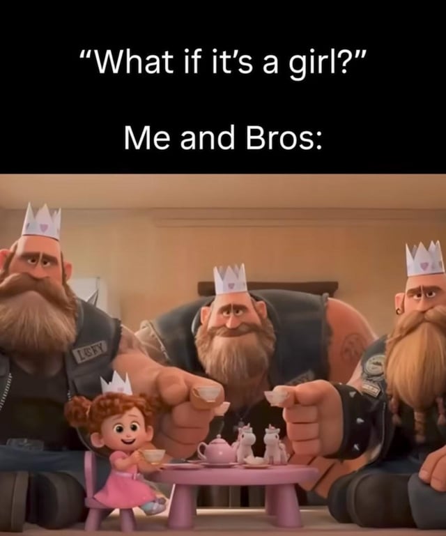The meme opens with two lines of white text on a black header at the top, first reading "What if it's a girl?" followed by "Me and Bros:". The lower section shows a screenshot from the 2024 animated film Despicable Me 4: three large, burly bearded biker men wearing paper princess crowns with heart motifs sit on the floor around a tiny pink plastic children's tea party table. A young curly red-haired girl in a pink dress sits at the table smiling while holding a teacup, and the men also hold tiny teacups, participating earnestly in the tea party alongside her. The joke relies on subverting traditional gender stereotypes: instead of reacting unenthusiastically to news of a baby daughter, the group of male friends are fully ready to enthusiastically join in stereotypically feminine activities to dote on the young girl.