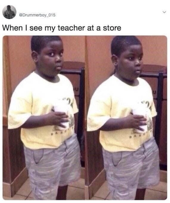 This is a two-panel relatable meme shared as a tweet. The top text reads 'When I see my teacher at a store'. The first panel shows a young Black boy holding a white drink cup, looking wide-eyed and shocked to the side as he spots his teacher unexpectedly outside of school. The second panel shows the same boy looking straight ahead, deliberately avoiding eye contact to pretend he did not see the teacher, perfectly capturing the common awkward feeling of encountering a school authority figure in an unexpected, non-school setting.