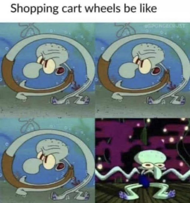 This is a 4-panel relatable humor meme. The text at the top reads 'Shopping cart wheels be like'. The first three panels feature Squidward Tentacles from the animated series *SpongeBob SquarePants* curled tightly into a perfect, uniform circular shape resembling a fully functional shopping cart wheel, with a strained, pained expression. The fourth panel cuts to Squidward contorted into an uneven, wobbly shape with awkwardly bent limbs, mimicking the common frustrating experience of shopping cart wheels that work normally at first then suddenly become misaligned, wobbly, or stuck for no obvious reason.