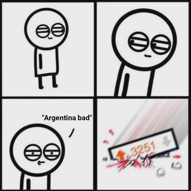 This 4-panel meme features a simple black and white stick figure character. In the first two panels, the character stands with half-lidded eyes and a neutral, slightly smug expression. In the third panel, the character says the line "Argentina bad". In the final panel, a large Reddit upvote notification displaying 3251 upvotes flies at high speed and hits the character, breaking on impact. The joke satirizes how low-effort negative comments about Argentina are an extremely easy way to gain large amounts of Reddit karma, playing on common platform circlejerk trends, often rooted in international football fan discourse.