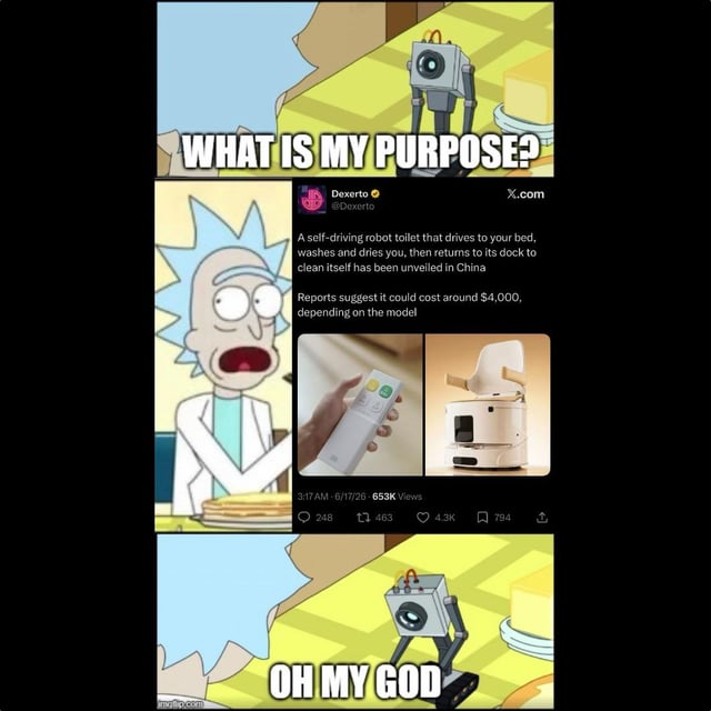 This is a three-panel remix of the popular Rick and Morty butter robot meme. The first panel depicts the small butter robot from the show asking the question 'WHAT IS MY PURPOSE?'. The middle panel shows a shocked Rick Sanchez beside a screenshot of an X (formerly Twitter) post from Dexerto, which announces a new self-driving robot toilet product unveiled in China: the device drives to a user's bed, washes and dries the user, then returns to its dock to self-clean, with an estimated cost of around $4,000. The final panel shows the butter robot reacting in horror with the text 'OH MY GOD', humorously implying that the robot's purpose is to function as the newly announced self-driving toilet, subverting the original meme's punchline where the robot is dismayed to learn its only purpose is passing butter.