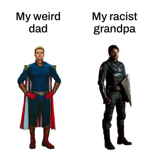 This is a two-panel side-by-side comparison meme. The left panel features the character Homelander from the live-action superhero series *The Boys*, standing with his hands on his hips in his signature blue, red, and gold superhero costume, labeled with the text 'My weird dad' above him. The right panel features the character Soldier Boy, also from *The Boys*, wearing his dark green tactical superhero suit and holding his signature shield, labeled 'My racist grandpa' above him. The joke draws on the canonical plot point from the show that Soldier Boy is Homelander's biological father, mapping the characters' established negative personality traits (Homelander's erratic, emotionally stunted, often bizarre behavior, Soldier Boy's old-fashioned, bigoted, discriminatory views) to common relatable experiences of having odd, awkward fathers and unapologetically prejudiced older grandparents. The core gag ties into the title, referencing the frustration of being related to people with unlikable traits that you have no control over.