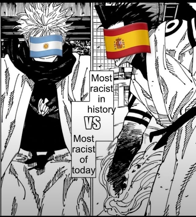 This meme uses an edited fight panel from the popular manga Jujutsu Kaisen, depicting the iconic battle between Satoru Gojo and Ryomen Sukuna. The left character (Gojo) has the flag of Argentina covering his eyes, paired with text labeling him as 'Most racist in history'. The right character (Sukuna) has the flag of Spain covering his face, paired with text labeling him as 'Most racist of today', with 'VS' text positioned between the two labels. The meme frames this comparison as an intense, high-stakes fight, referencing the 'domain expansion' ability from Jujutsu Kaisen to imply the clash between the two countries' associated reputations around racism would be notable and extreme.
