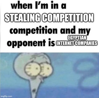 This meme combines upper text content and a lower reaction image to make a sarcastic complaint about Egyptian internet service providers. The text reads "when I'm in a STEALING COMPETITION competition and my opponent is EGYPTIAN INTERNET COMPANIES", with key phrases emphasized in bold stylized text. Below the text is a low-resolution, blurry screenshot of Squidward Tentacles from the animated series *SpongeBob SquarePants* with a wide-eyed, shocked, stunned expression. The joke rests on the common consumer grievance that Egyptian internet companies regularly "steal" from customers via practices like overcharging for poor service, unfair billing, data throttling, or failing to deliver promised service quality, implying the meme poster recognizes they could never win a "stealing competition" against these providers.